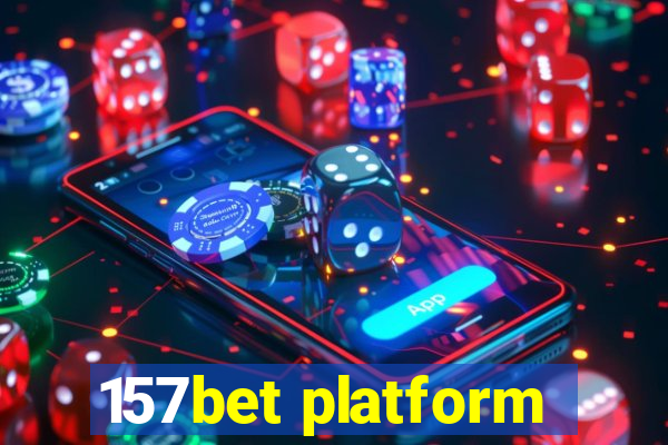 157bet platform