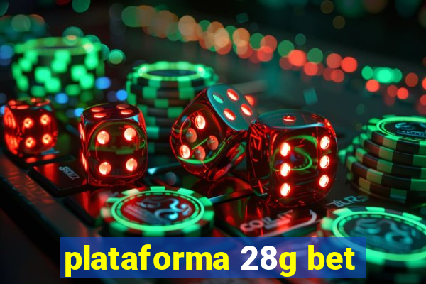 plataforma 28g bet