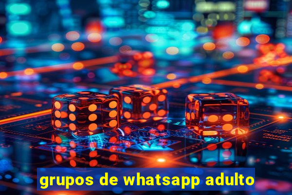 grupos de whatsapp adulto