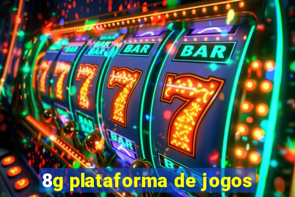 8g plataforma de jogos