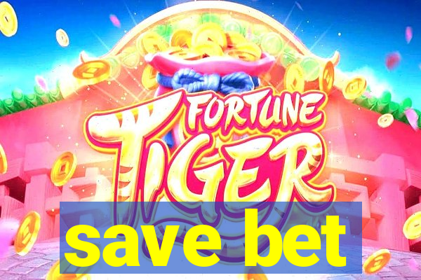 save bet