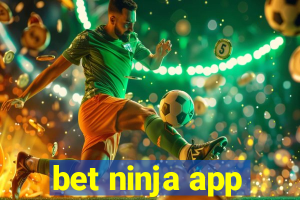 bet ninja app