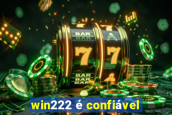 win222 é confiável