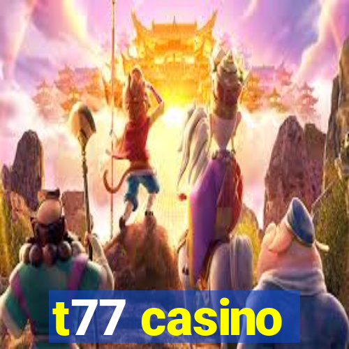 t77 casino