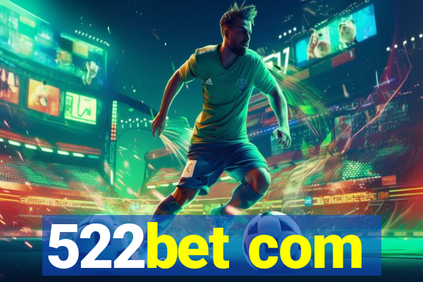 522bet com