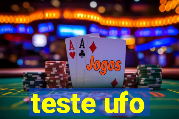 teste ufo