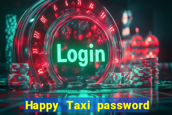 Happy Taxi password road 96 road 96 senha do cofre