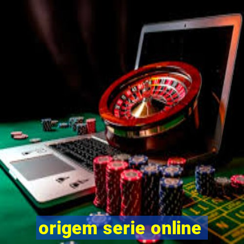 origem serie online