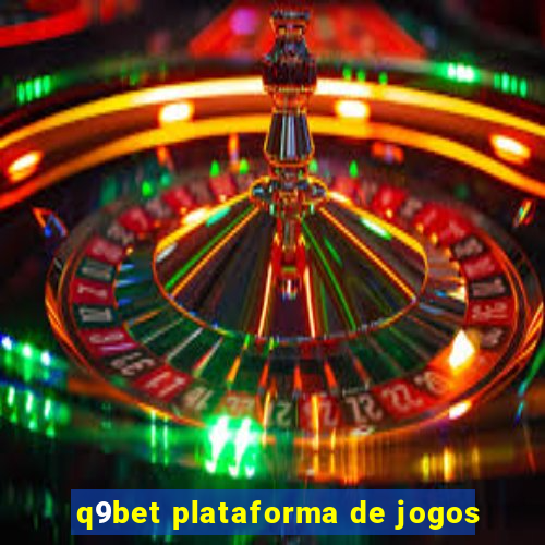 q9bet plataforma de jogos