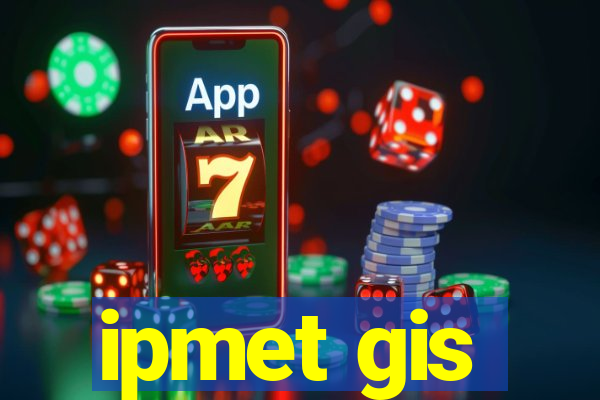 ipmet gis