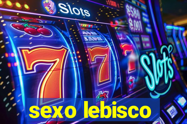 sexo lebisco