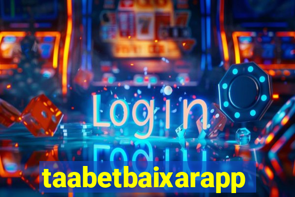 taabetbaixarapp