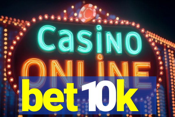 bet10k