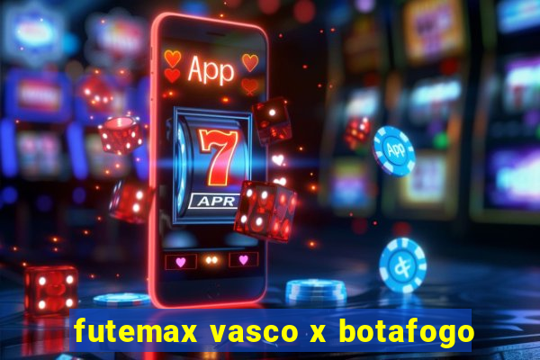 futemax vasco x botafogo