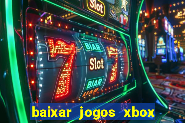 baixar jogos xbox 360 usando utorrent