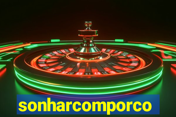 sonharcomporco