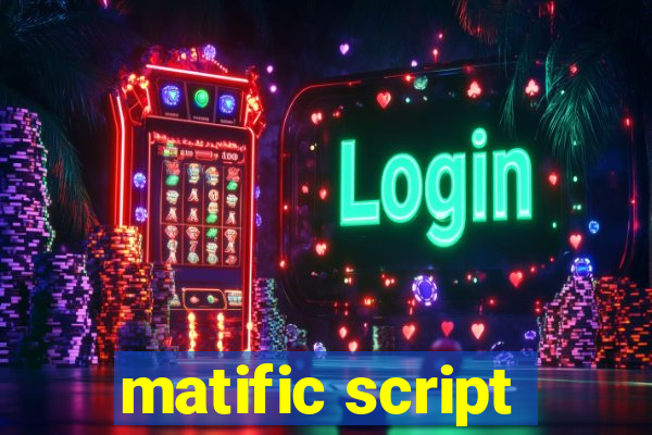 matific script