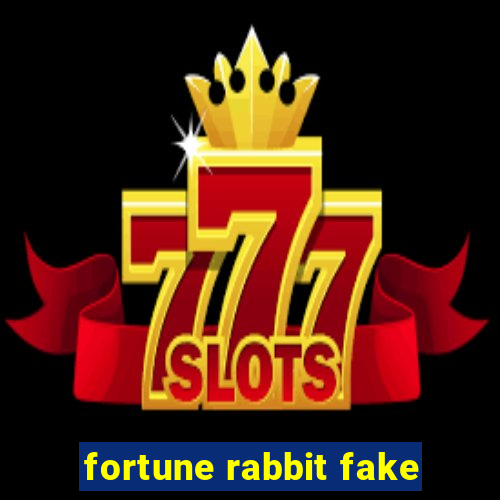 fortune rabbit fake