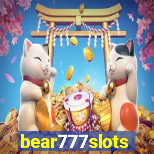 bear777slots