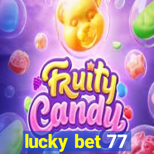 lucky bet 77