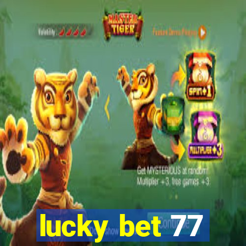 lucky bet 77