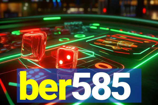 ber585