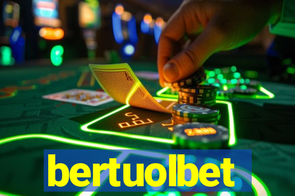 bertuolbet