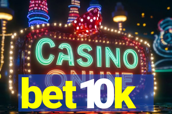 bet10k