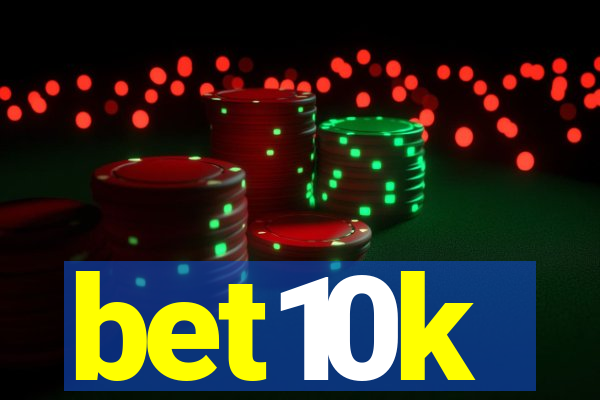 bet10k