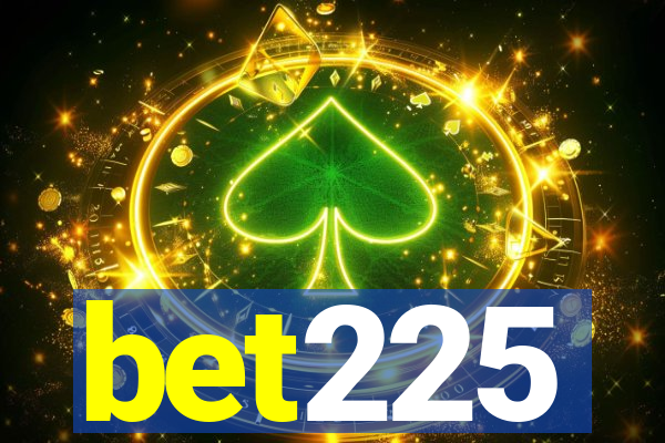 bet225