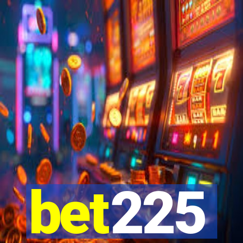 bet225