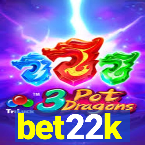 bet22k