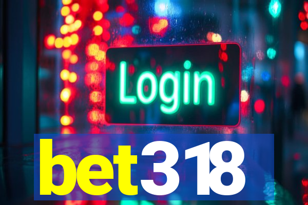 bet318