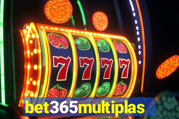 bet365multiplas