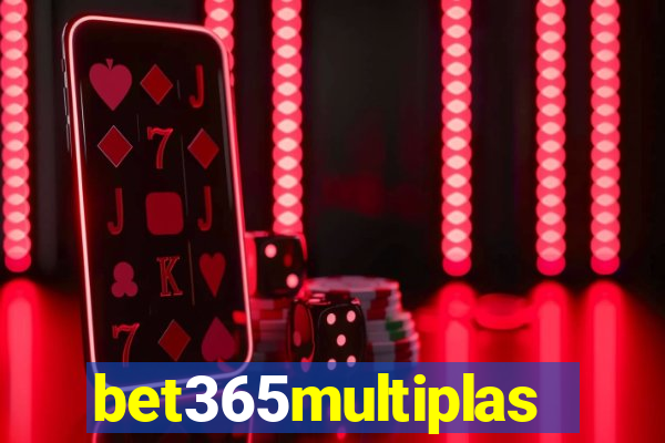 bet365multiplas