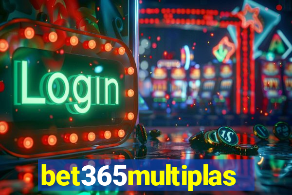 bet365multiplas