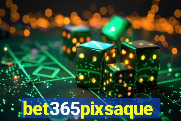 bet365pixsaque