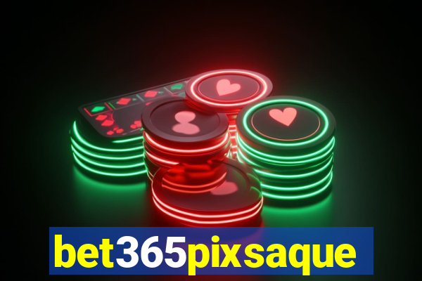 bet365pixsaque