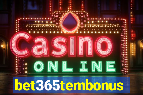 bet365tembonus