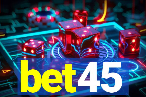 bet45