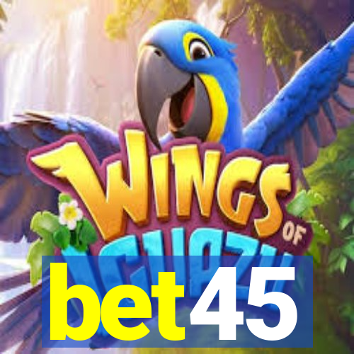 bet45