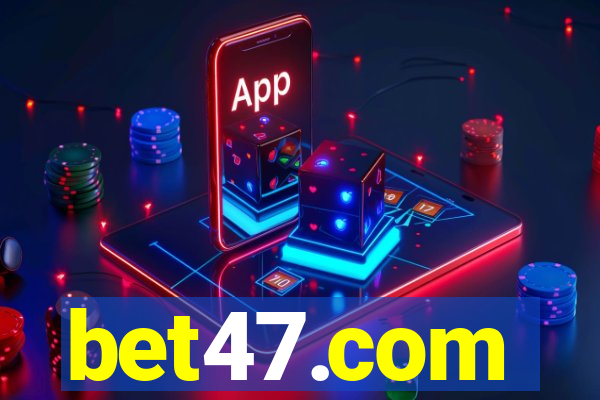 bet47.com