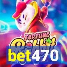 bet470