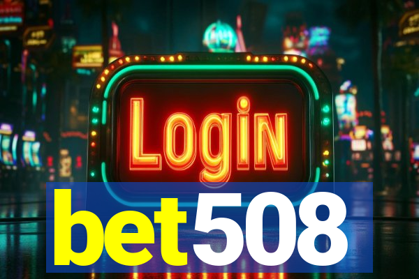 bet508