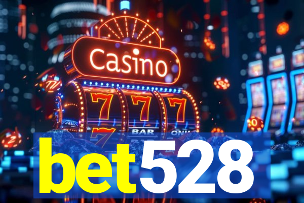 bet528