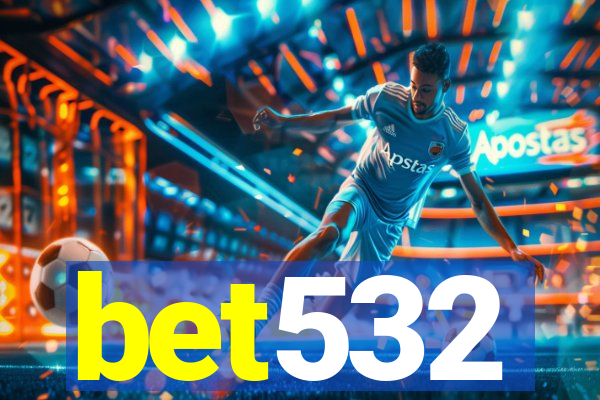 bet532