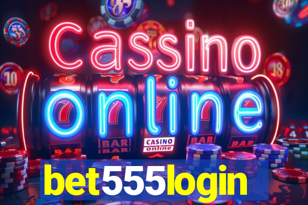 bet555login