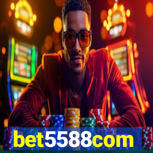 bet5588com