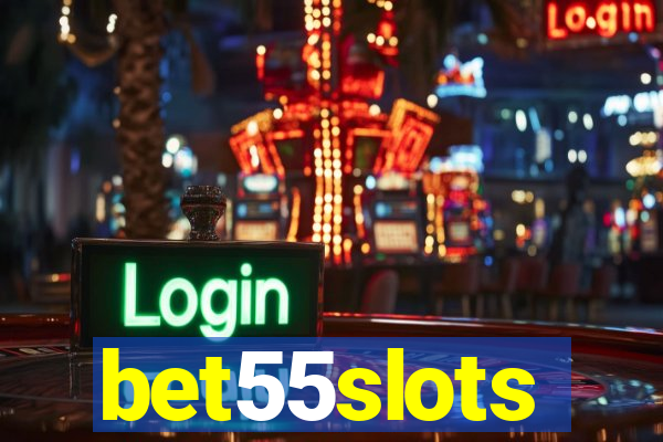 bet55slots