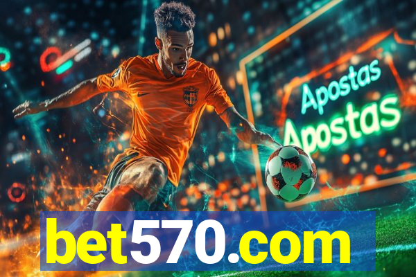 bet570.com